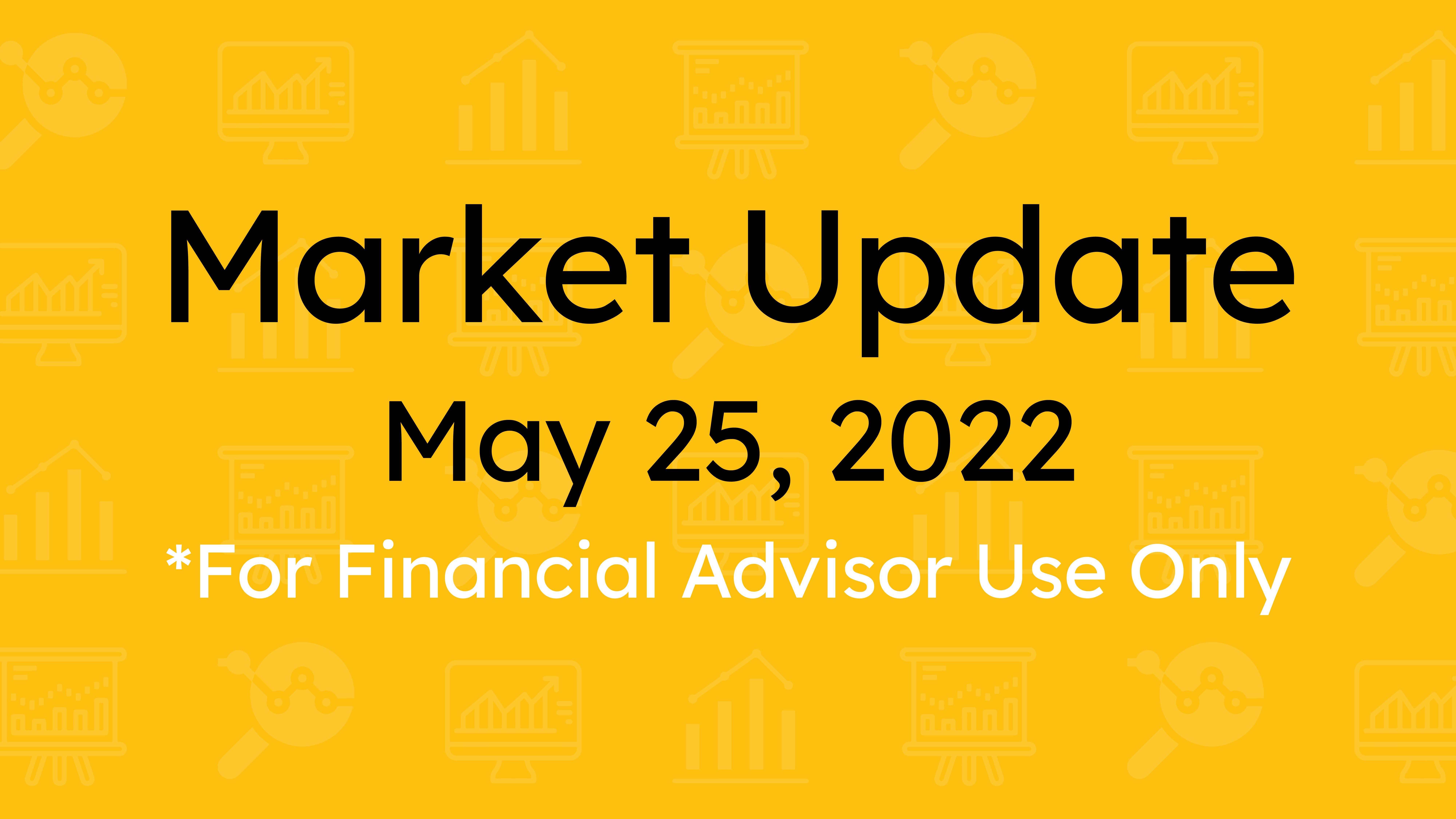 Market Update (May 25, 2022)