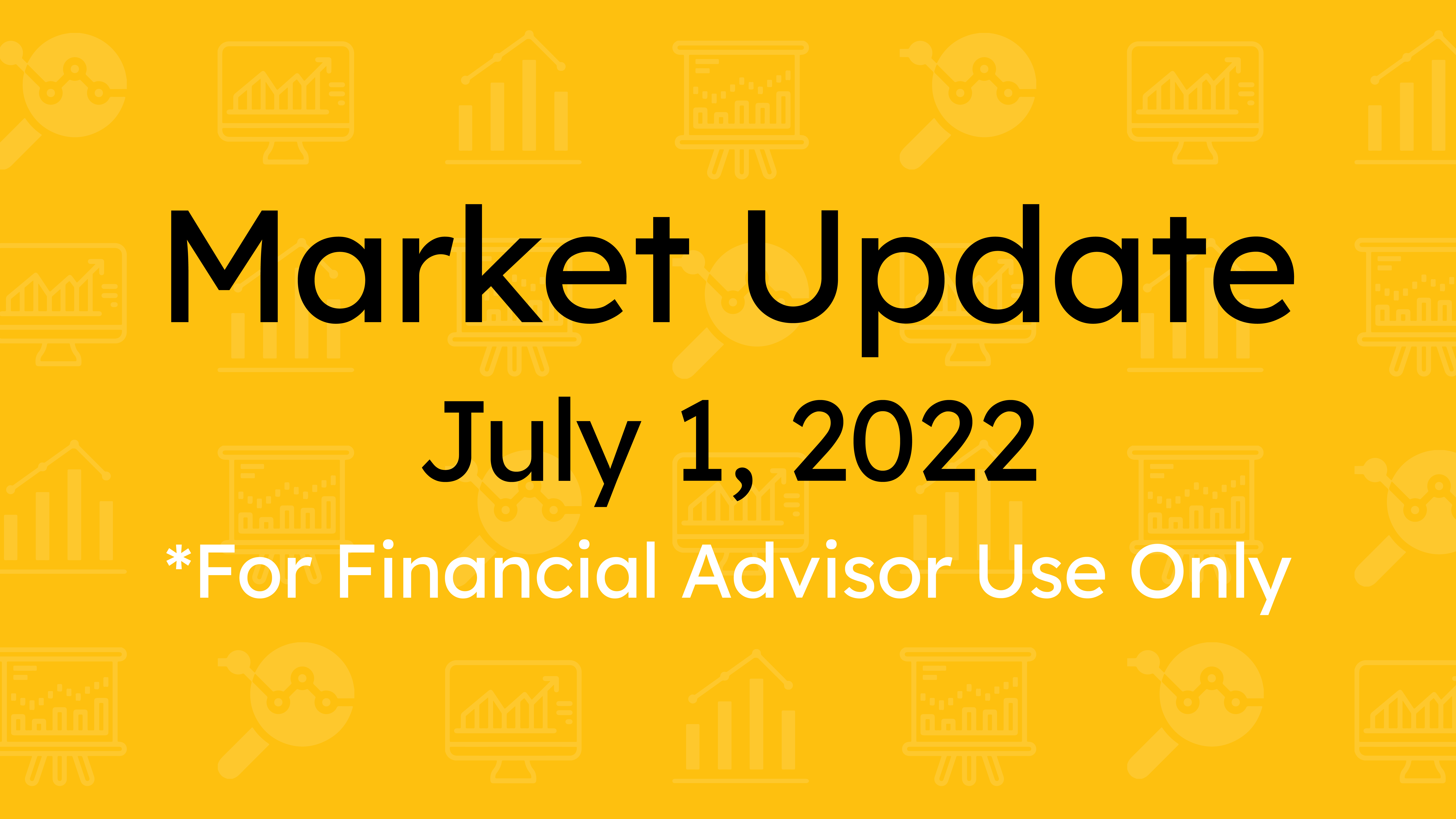 Market Update (July 1, 2022)
