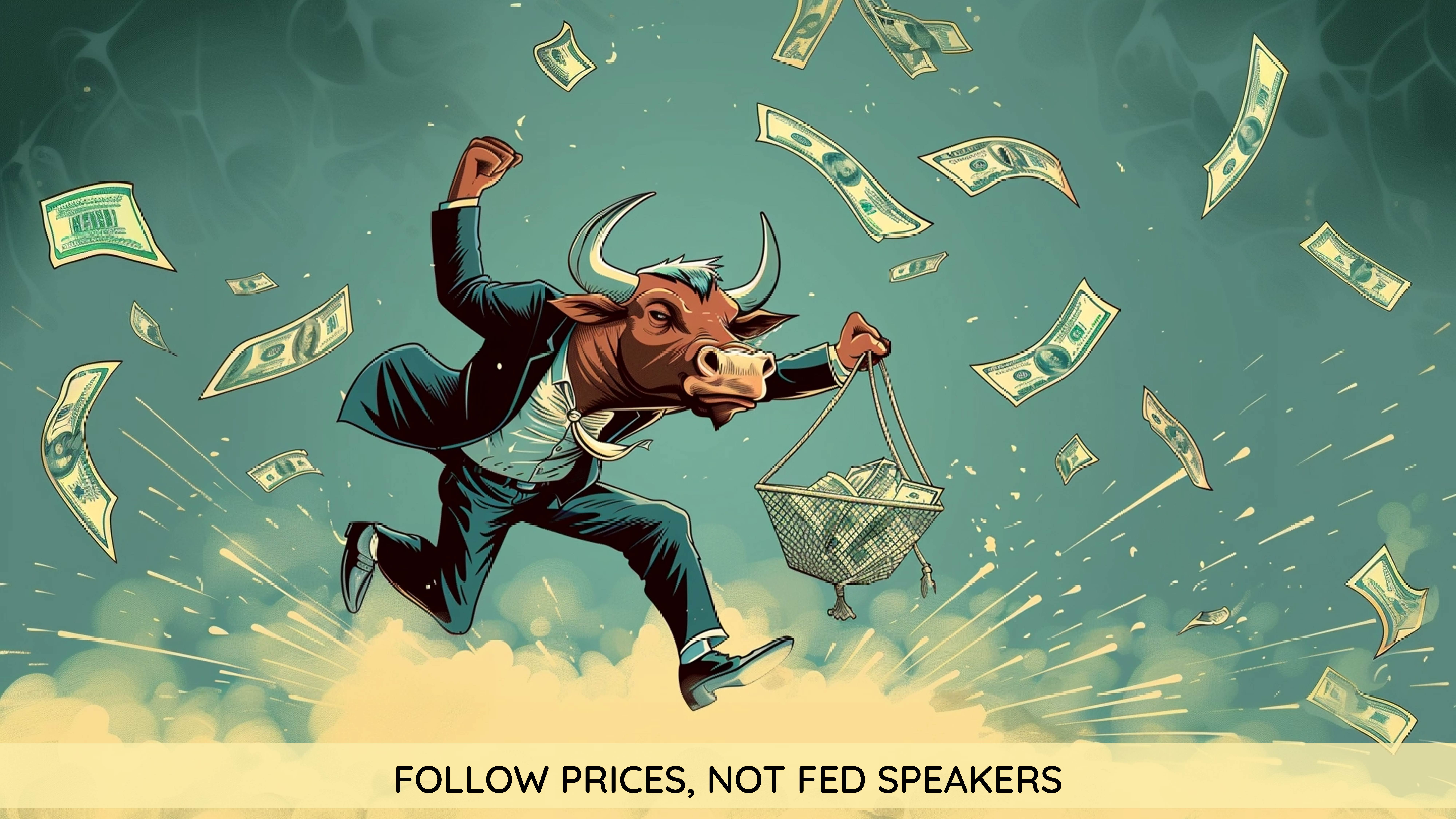 Follow Prices, Not Fed Speakers
