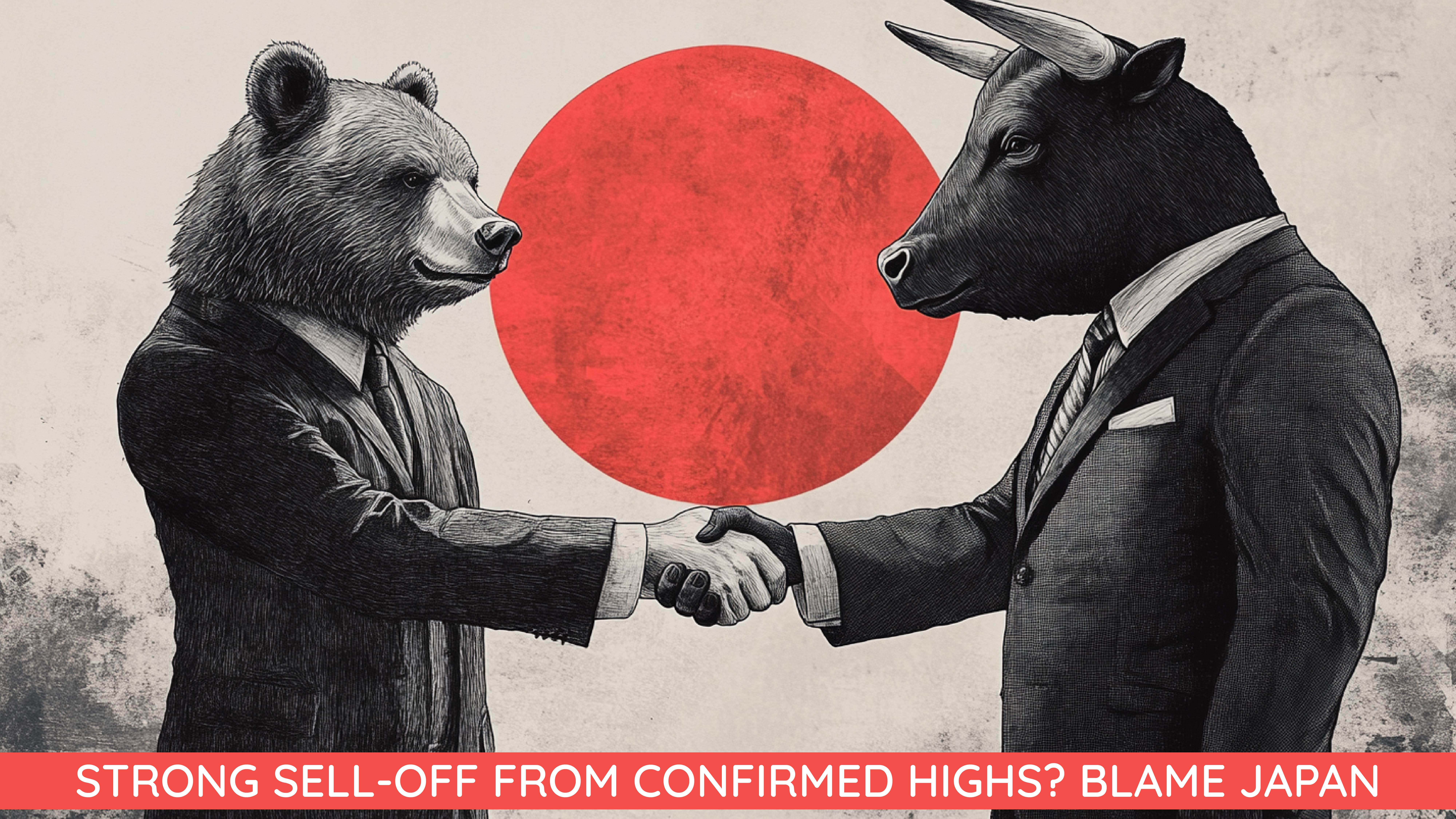 Strong Sell-Off from Confirmed Highs? Blame Japan